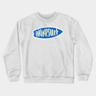 Wakesurf Crewneck Sweatshirt